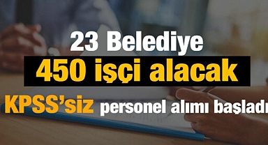 23 Belediye 450 işçi alacak