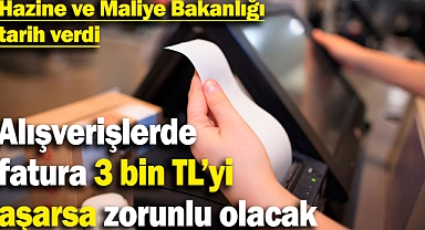 Alışverişlerde fatura 3 bin TL’yi aşarsa zorunlu olacak! Hazine ve Maliye Bakanlığı tarih verdi