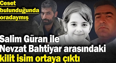 Amca Salim Güran ile Nevzat Bahtiyar arasındaki kilit isim ortaya çıktı! Ceset bulunduğunda oradaymış