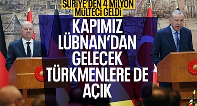 Cumhurbaşkanı Erdoğan: Lübnanlı Türkmenlere kapımız açıktır