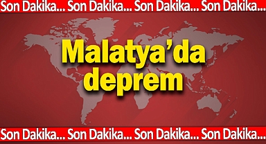 Malatya’da deprem