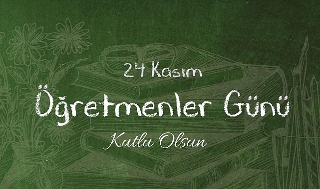 RESİMLİ ÖĞRETMENLER GÜNÜ MESAJI VE SÖZLERi