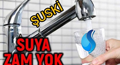 Şanlıurfa’da Suya Zam Gelmeyecek! ŞUSKİ’den 2025 İçin Güvence