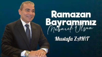 Mustafa Zahit’ten Bayram Mesajı: “Birbirimize Daha Sıkı Kenetlenmeliyiz”