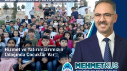 Eyyübiye’de Yatırımların Kalbinde Çocuklar Var: Başkan Kuş’tan 23 Nisan’da Anlamlı Mesaj