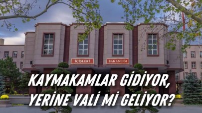 Kaymakamlar Gidiyor, Yerine Vali mi Geliyor? Bakanlıktan Sert Yalanlama!