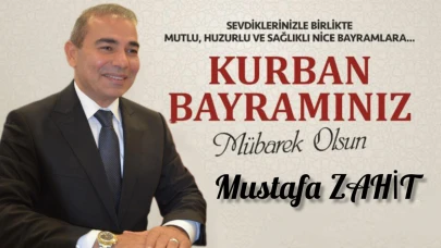 Mustafa Zahit’ten Kurban Bayramı Mesajı