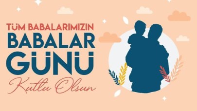 Babaları Sadece Bir Gün Değil, Her Gün Hatırlayın: Onlar Evin Direği, Sessiz Kahramanıdır