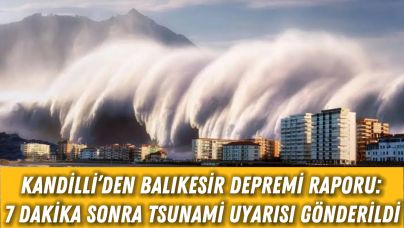 Kandilli’den Balıkesir Depremi Raporu: 7 Dakika Sonra Tsunami Uyarısı Gönderildi