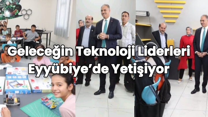 Geleceğin Teknoloji Liderleri Eyyübiye’de Yetişiyor