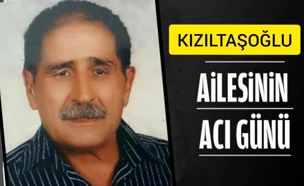 Kızıltaşoğlu Ailesinin Acı Günü