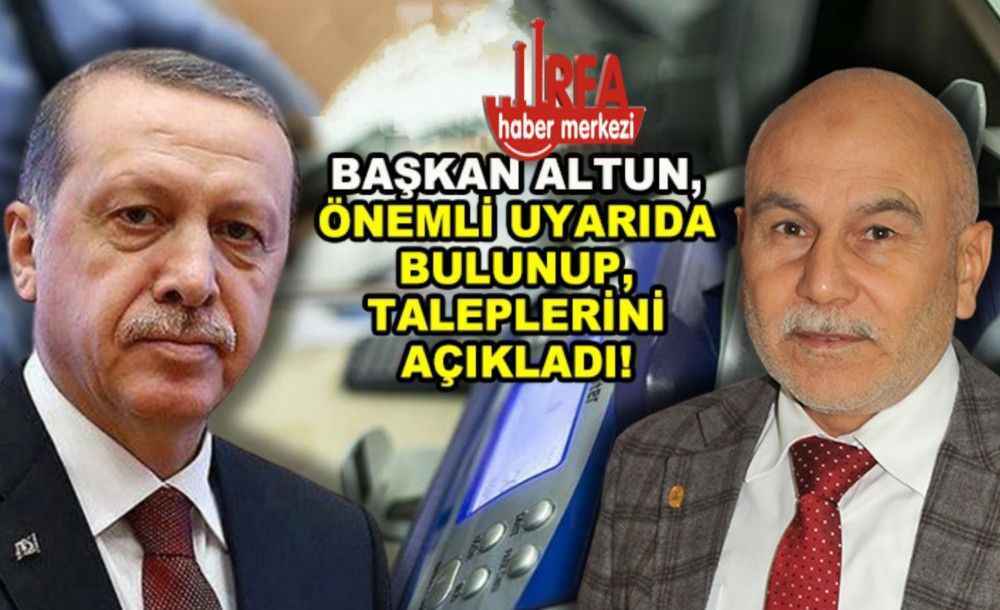 Altun, Cumhurbaşkanı ve Bakanlara mektup yazdı