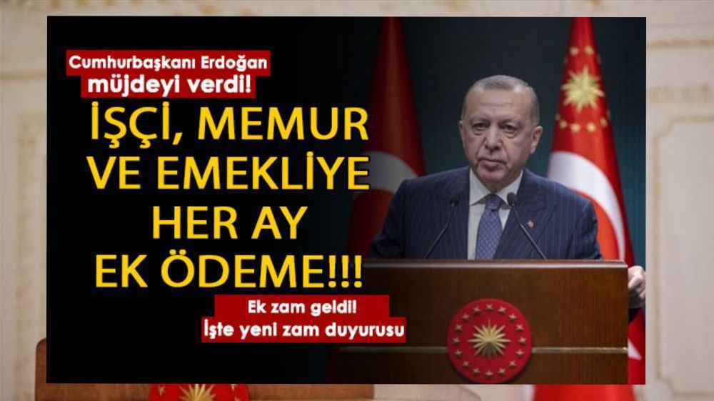 İşçi, memur ve emekli maaşlarına her ay ek ödeme yapılacağı duyuruldu