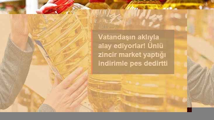 Zincir marketten pes dedirten indirim! 5 litrelik yağın fiyatını sadece 1 TL düşürdüler