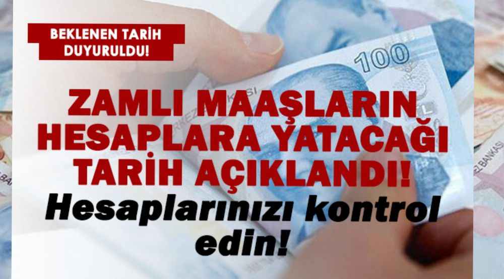Zamlı maaşların ne zaman yatacağı belli oldu!