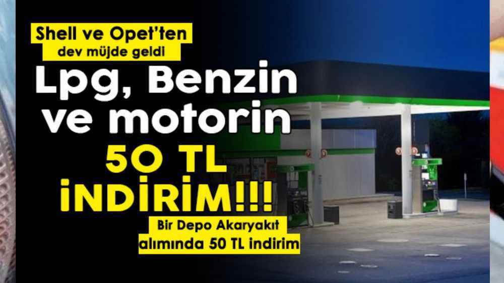 O Banka Kartı Olanlara Bir depo benzin, motorin ve LPG alımında 50 TL indirim