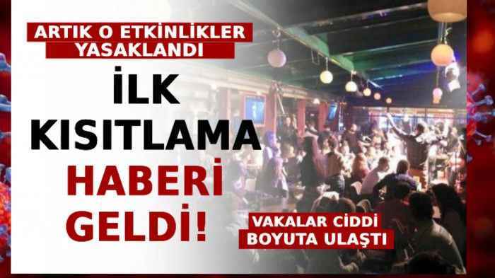 Vakalar Ciddi Boyuta Ulaştı! İlk Kısıtlama Haberi Geldi! Artık O Etkinlikleri Yapmak Yasaklandı