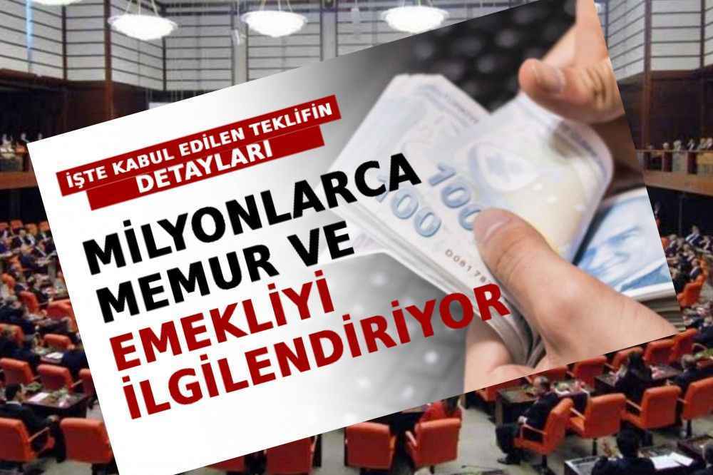 Milyonlarca Memur Ve Emekliyi İlgilendiriyor! İşte Kabul Edilen Teklifin Detayları