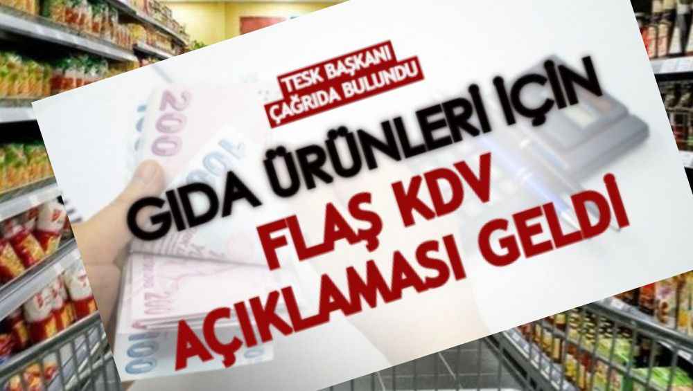 Gıda ürünleri için KDV açıklaması geldi!