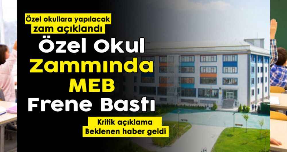 Özel okullara yapılacak zam oranı açıklandı