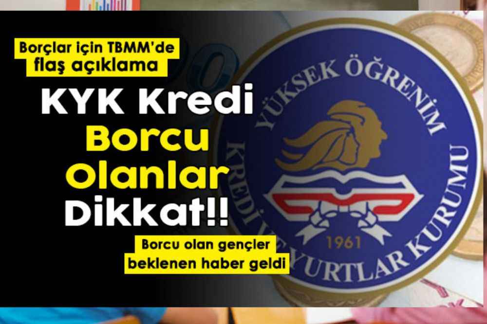 KYK kredi borcu olanlar dikkat! TBMM’ye geldi: İşte yapılan açıklama