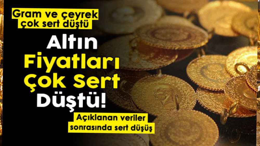 Kritik veriler sonrası altın fiyatları çok sert düştü!