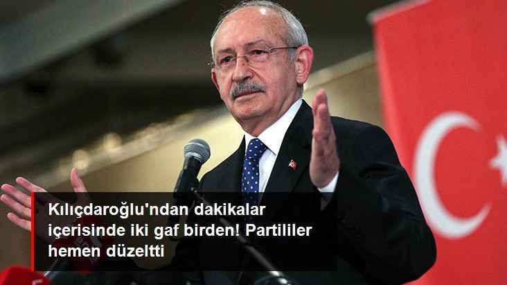 Kılıçdaroğlu'ndan dakikalar içerisinde iki gaf birden! Partililer hemen düzeltti