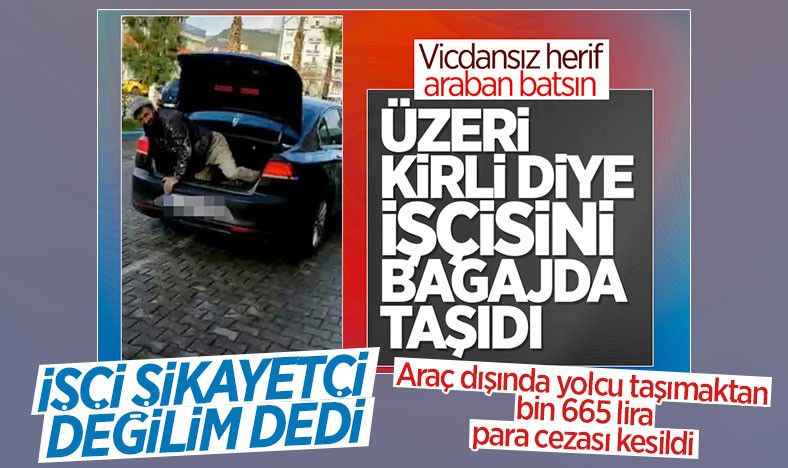 Üzeri kirli işciyi bagajda taşımaya 1665 TL ceza