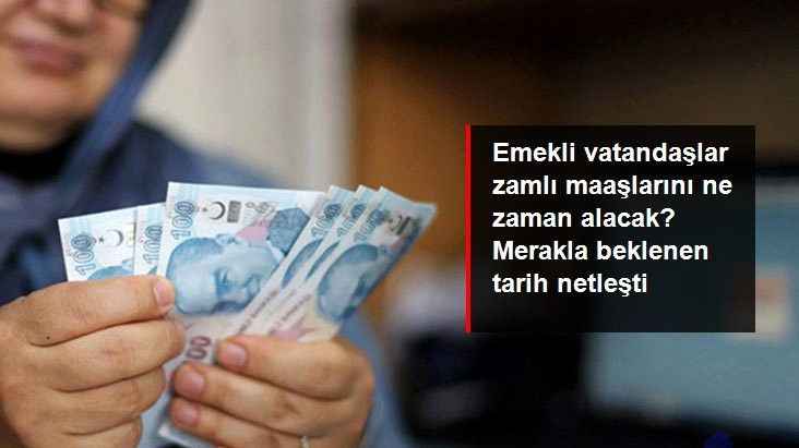 Emekli vatandaşlar zamlı maaşlarını ne zaman alacak? Merakla beklenen tarih netleşti