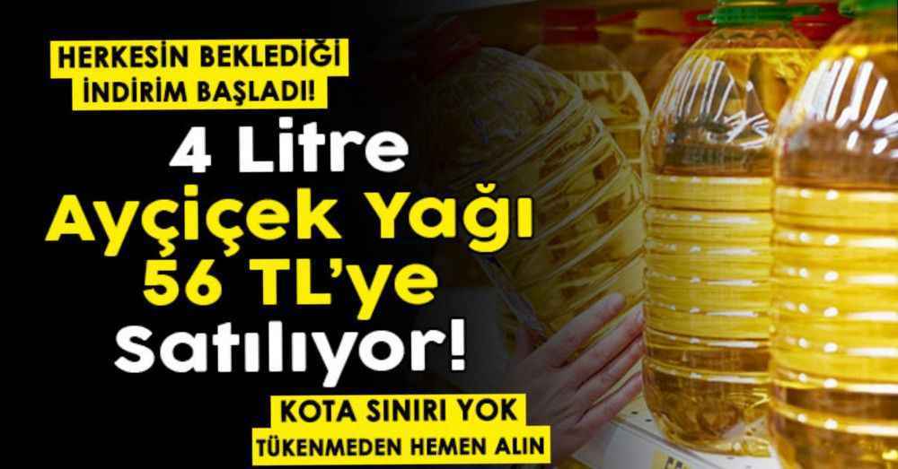 O markette 4 litre ayçiçek yağı 56 liraya satılıyor: Kota sınırı yok