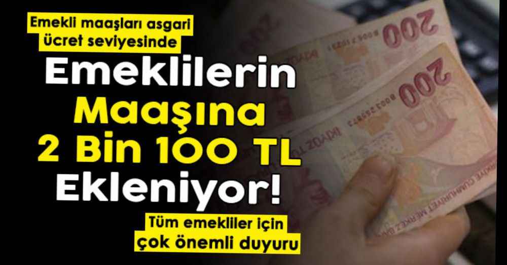 Emekli maaşları asgari ücret seviyesine çıkıyor!