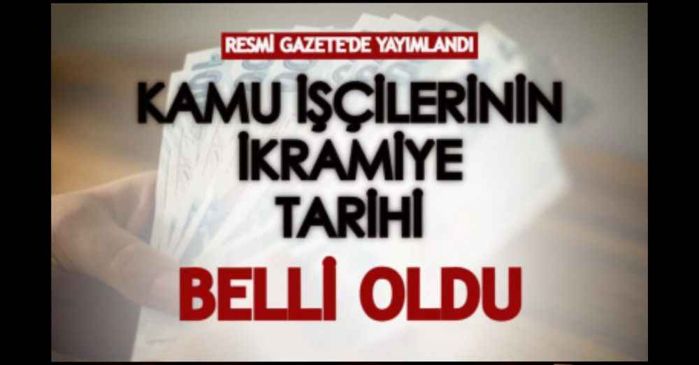 Kamu işçilerinin ikramiye tarihi belli oldu