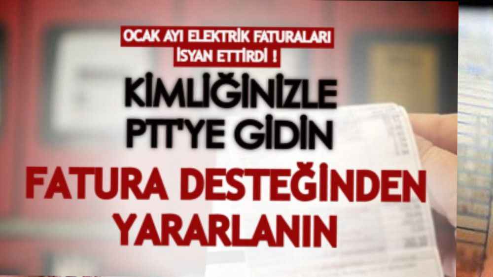 PTT’ye Başvurarak Elektrik Faturası Desteğinden Yararlanın