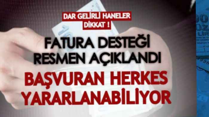 Dar gelirli hanelere fatura desteği açıklandı! Başvuru yapan herkes yararlanabiliyor!