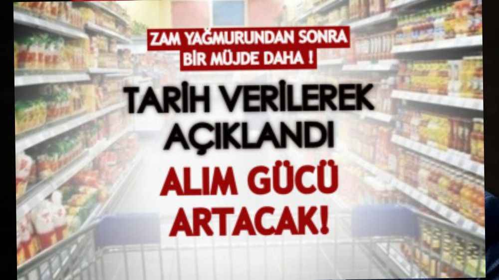 Zamlardan Sonra Vatandaşlara Müjde Geldi, Alım Gücü Artacak!