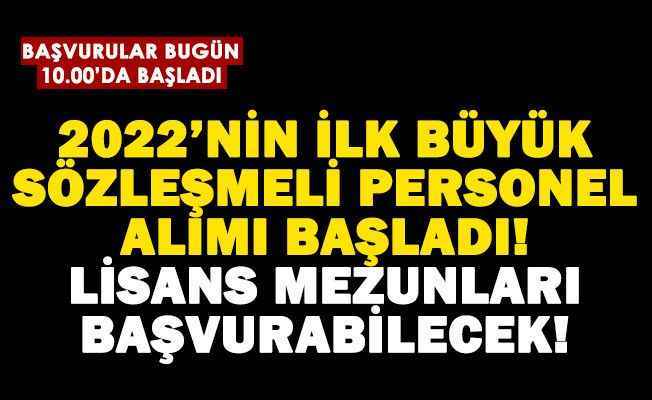 Lisans mezunları için 2022’nin ilk büyük sözleşmeli personel alımı başvuruları başladı!