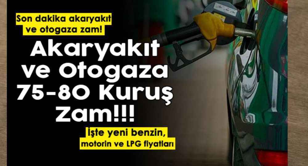 Akaryakıt ve otogaza 75 – 80 kuruş zam duyuruldu! İşte yeni 31 Ocak benzin, motorin ve LPG fiyatları