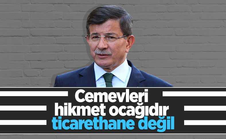 Davutoğlu: Cemevleri hikmet ocağıdır, ticarethane muamelesi yapılamaz