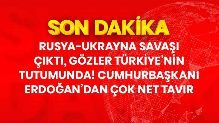 Cumhurbaşkanı Erdoğan: Türkiye, Ukrayna'nın Toprak Bütünlüğünü Destekliyor, Rusya'nın Harekatı Kabul Edilemez