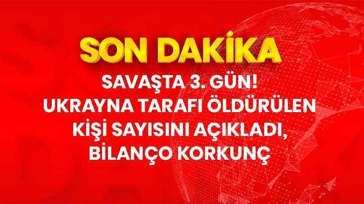 Rusya vuruyor, Ukrayna direniyor! Savaşın 3. gününde bilanço gittikçe ağırlaşıyor