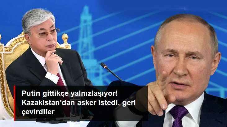 Putin gittikçe yalnızlaşıyor! Kazakistan'dan asker istedi, geri çevirdiler