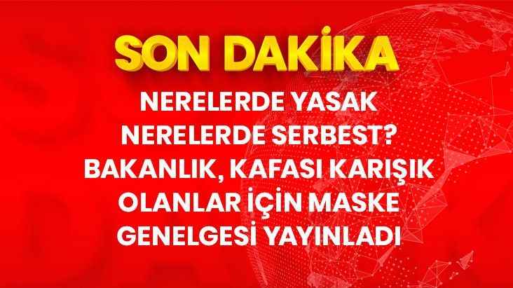 İçişleri'nden maske genelgesi: Okul, hastane ve toplu taşımada maske zorunluluğu sürüyor