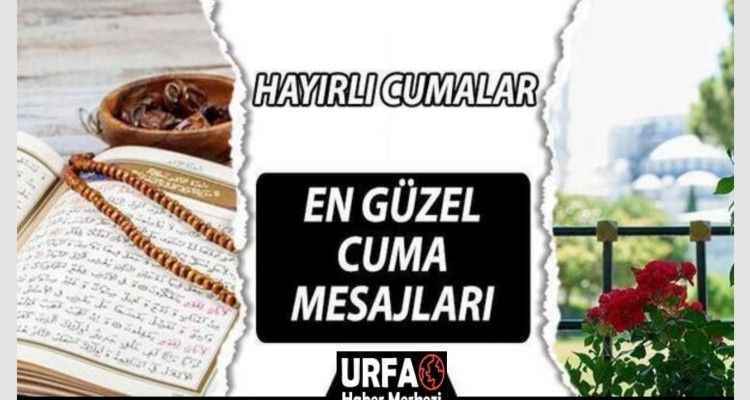 Cuma mesajları 2022: En güzel, anlamlı, dualı, yeni ve resimli cuma mesajları ve sözleri
