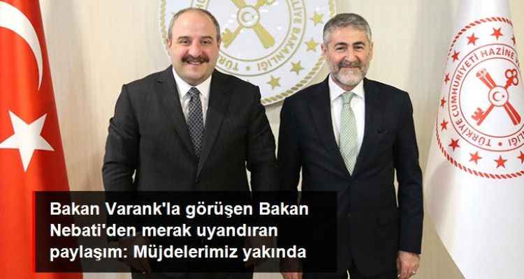Bakan Varank'la görüşen Bakan Nebati'den merak uyandıran paylaşım: Müjdelerimiz yakında