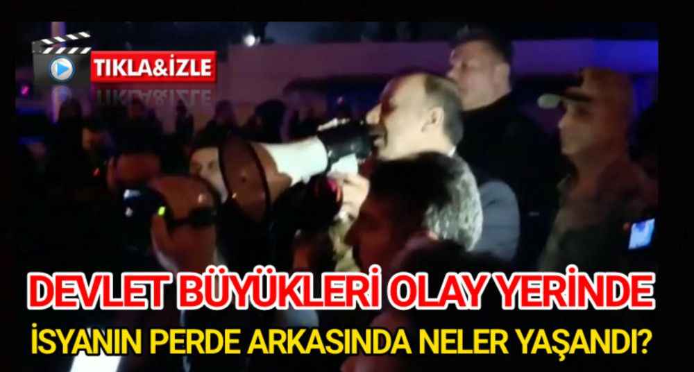 İsyanı kim başlattı? Vali Erin açıkladı