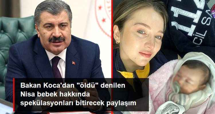Bakan Koca'dan öldü denilen Nisa bebek hakkında yeni açıklama: Hastaneye kaldırıldı, durumu takip ediliyor