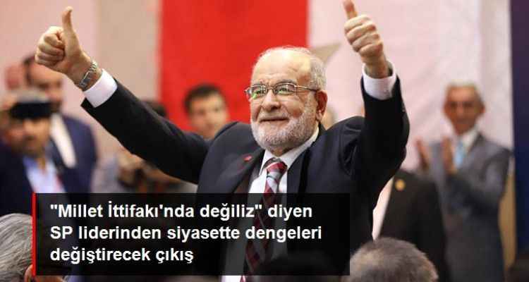 Millet İttifakı'nda değiliz diyen Karamollaoğlu'ndan siyasette dengeleri değiştirecek çıkış: Üçüncü ittifak olabilir