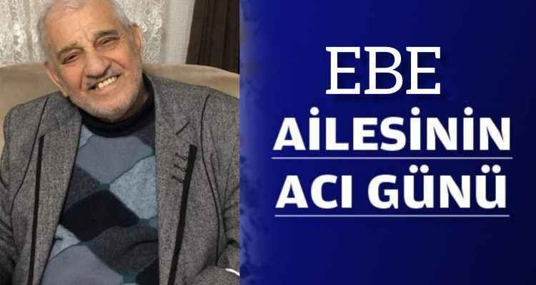 Ebe Ailesinin Acı Günü
