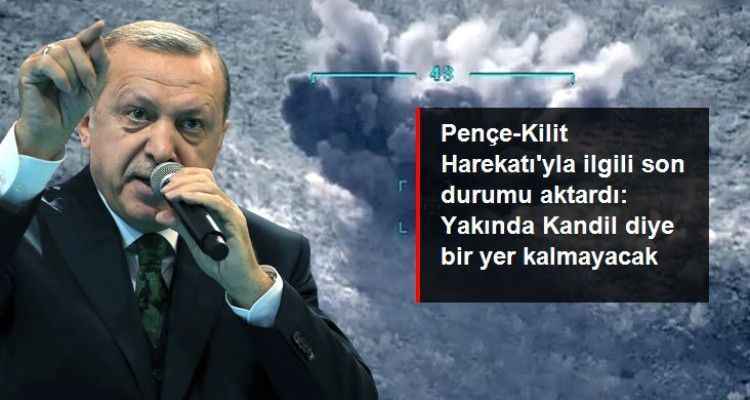 Cumhurbaşkanı Erdoğan, Pençe-Kilit Harekatı'yla ilgili Son Durumu Paylaştı: Yakında Kandil Diye Bir Yer Kalmayacak