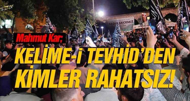 Kar'dan Tepki: Urfa Balıkgöl'deki Kelime-i Tevhid'den Kimler Rahatsız!